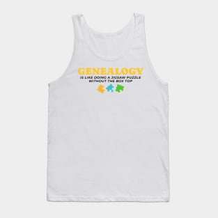 Genealogy Is Like Doing A Jigsaw Puzzle Without The Box Top Tank Top